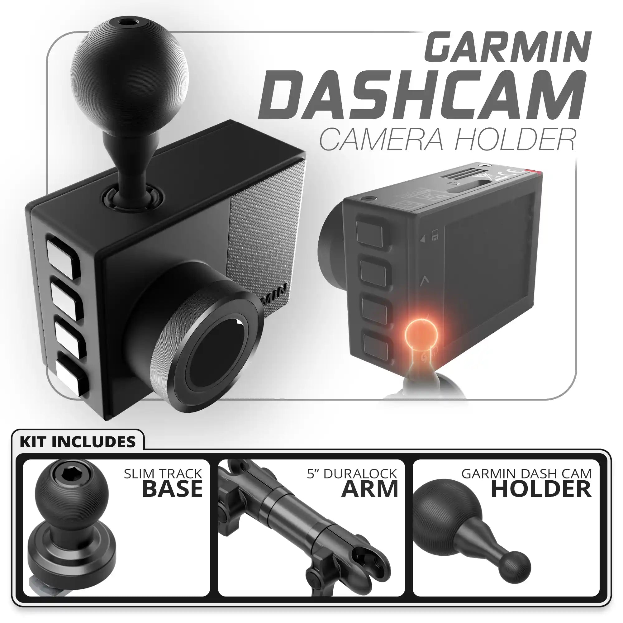 Garmin Dash Cam | TRAXX™ - Slim Track Base | 5" DuraLock Arm